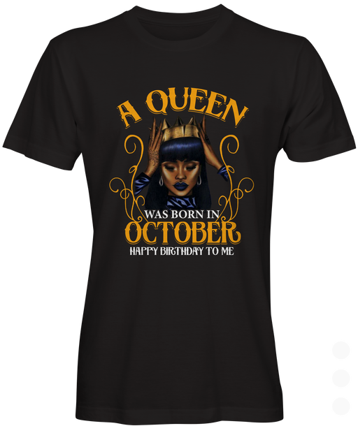  Queen Born In October T-shirt