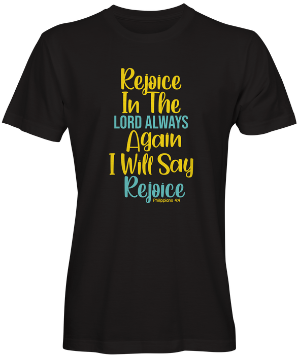 Rejoice In The Lord T-shirt