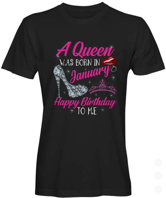 A Queen Was Born In January T-shirt