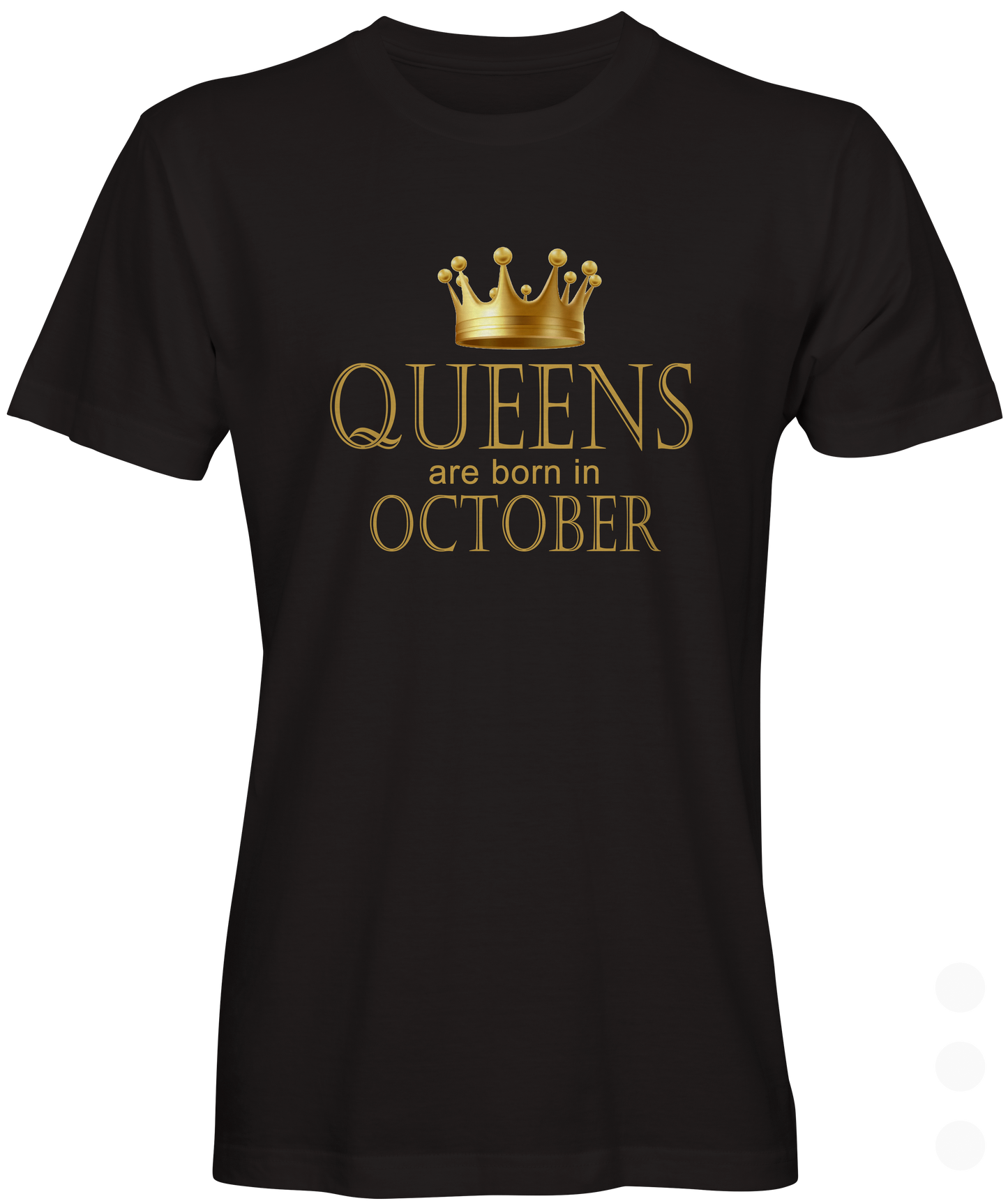 Queens Are Born In October Tee
