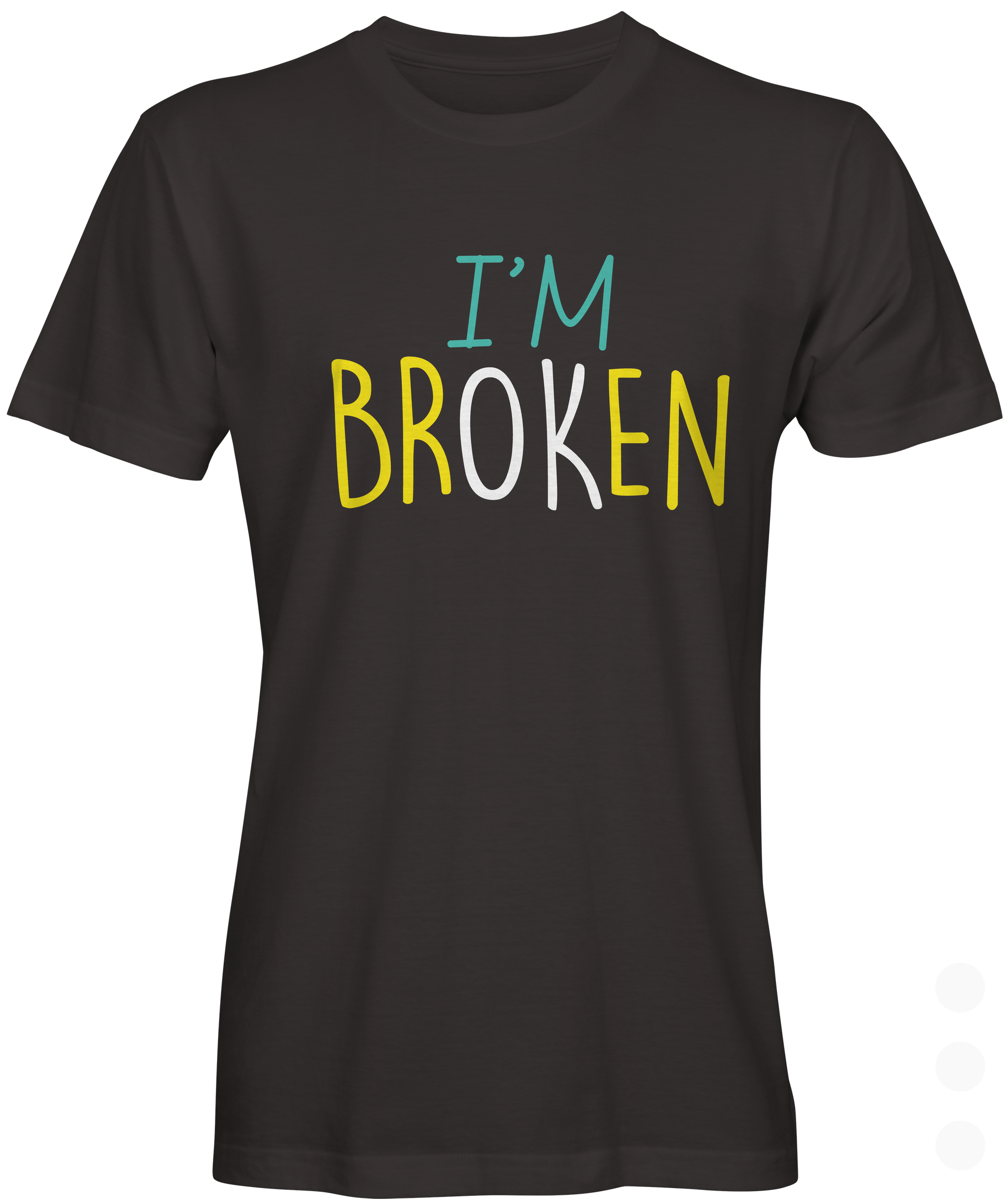  I'm Broken T-shirt