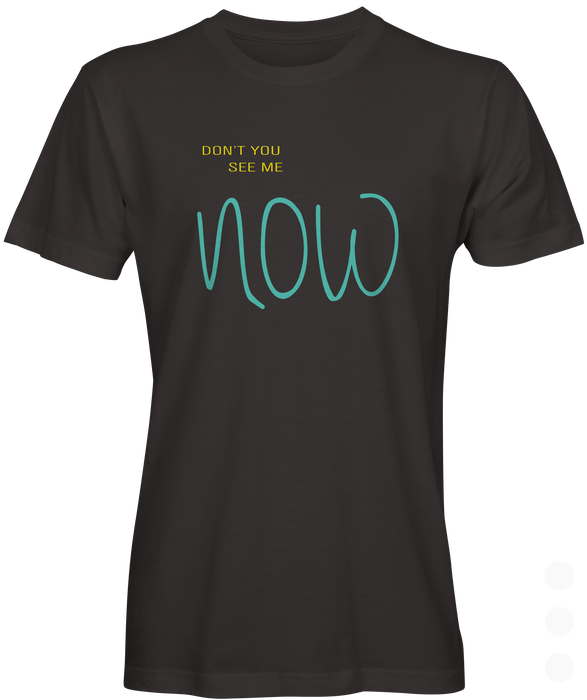 See Me Now Slogan T-shirt