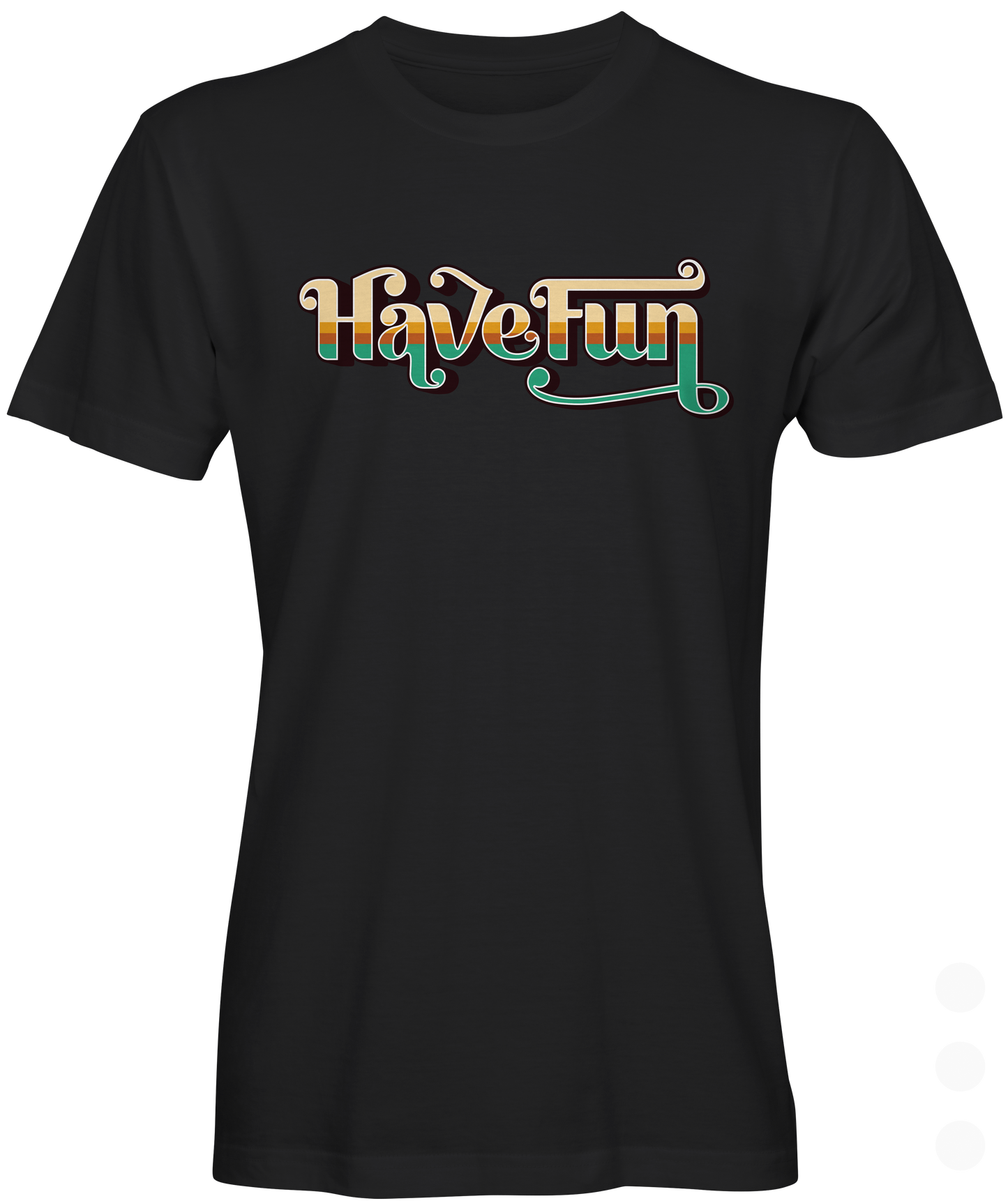 Have Fun Graphic T-shirt