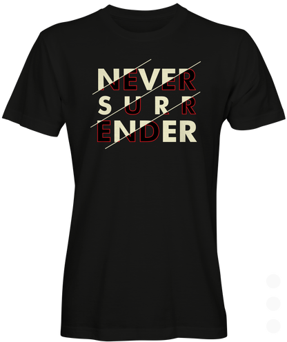 Never Surrender Graphic T-shirt