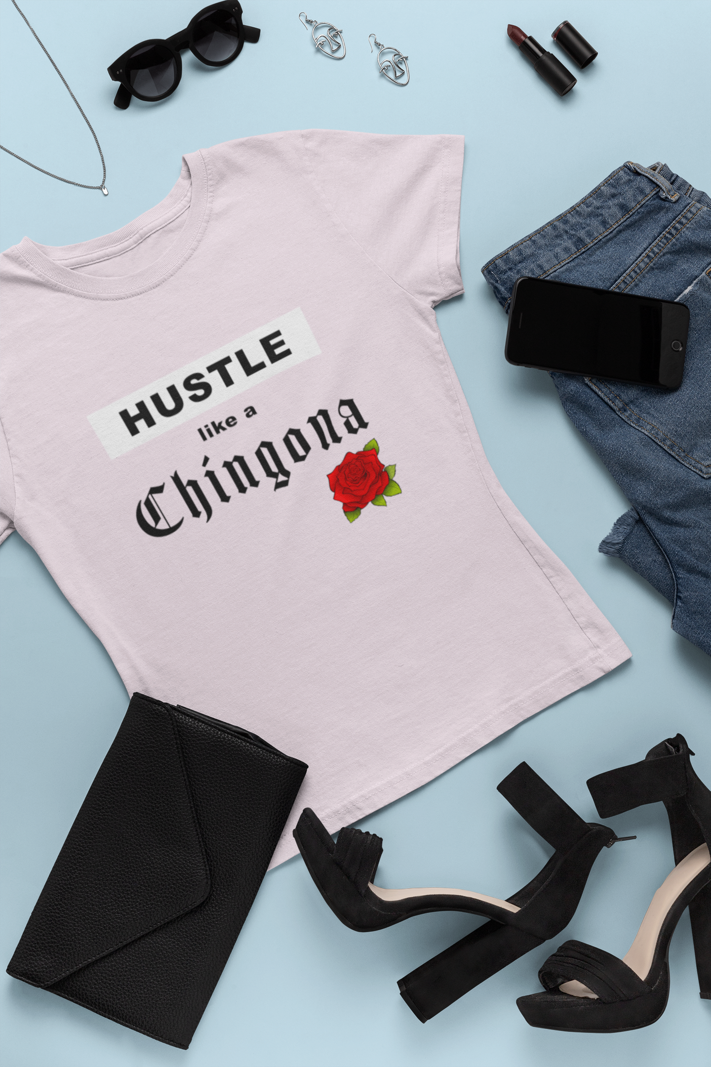 Hustle Like Chingona t-shirt