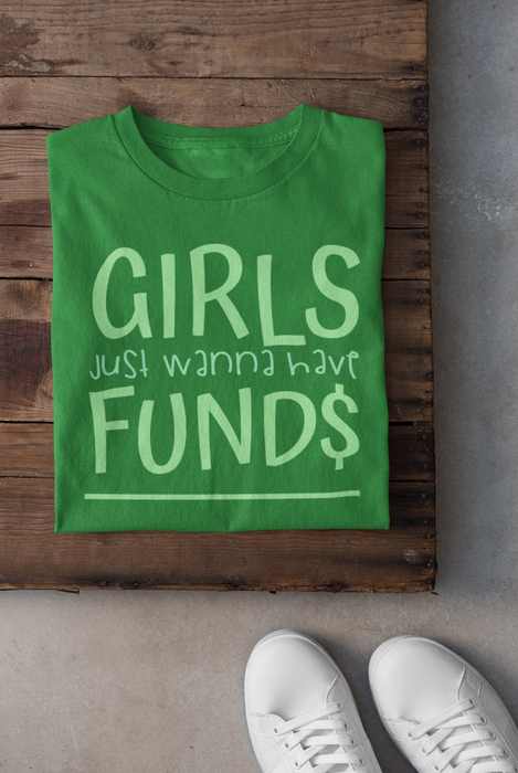 Girls Just Wanna Have Funds  Fitted T-shirts