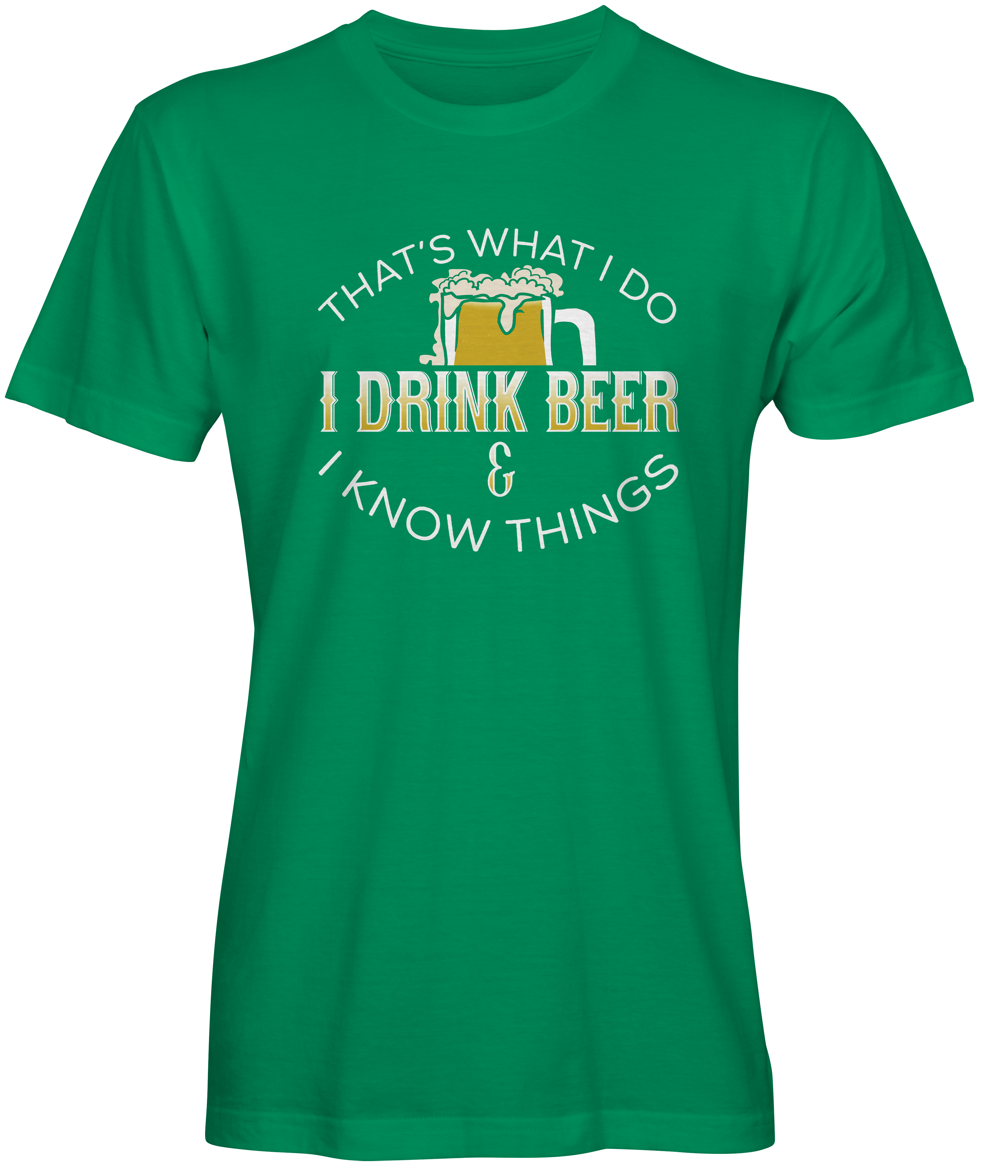Thats What I Do Beer Slogan Green T-shirt