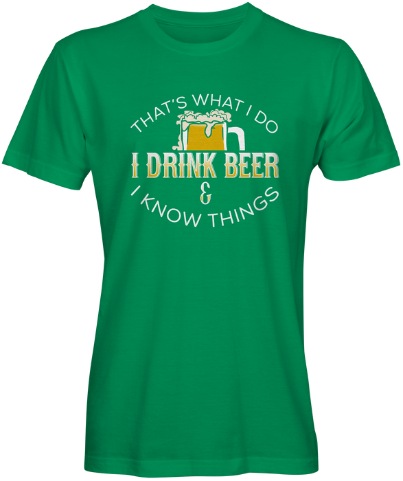 Thats What I Do Beer Slogan Tee