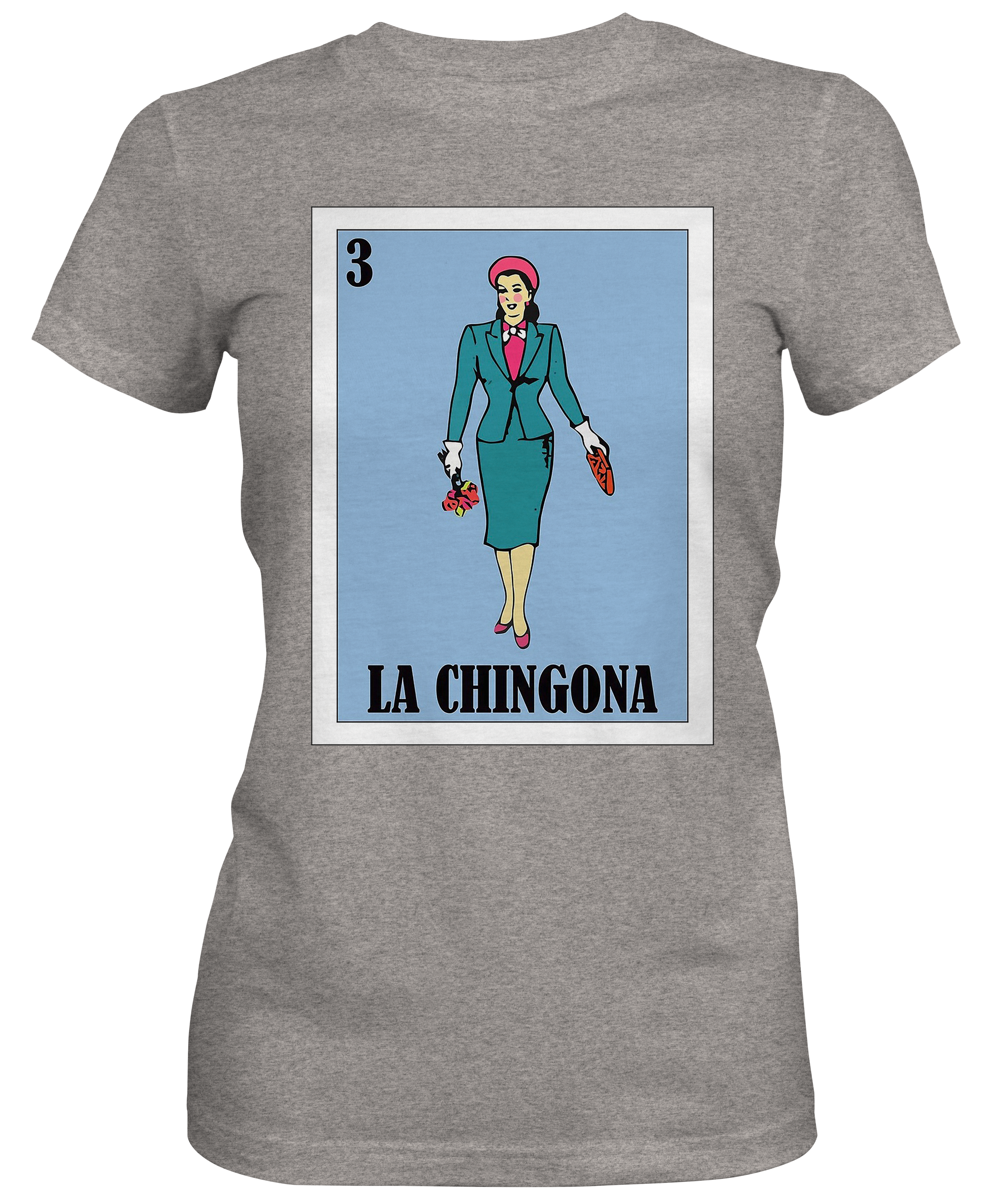 La chingona  Woman's T-shirt