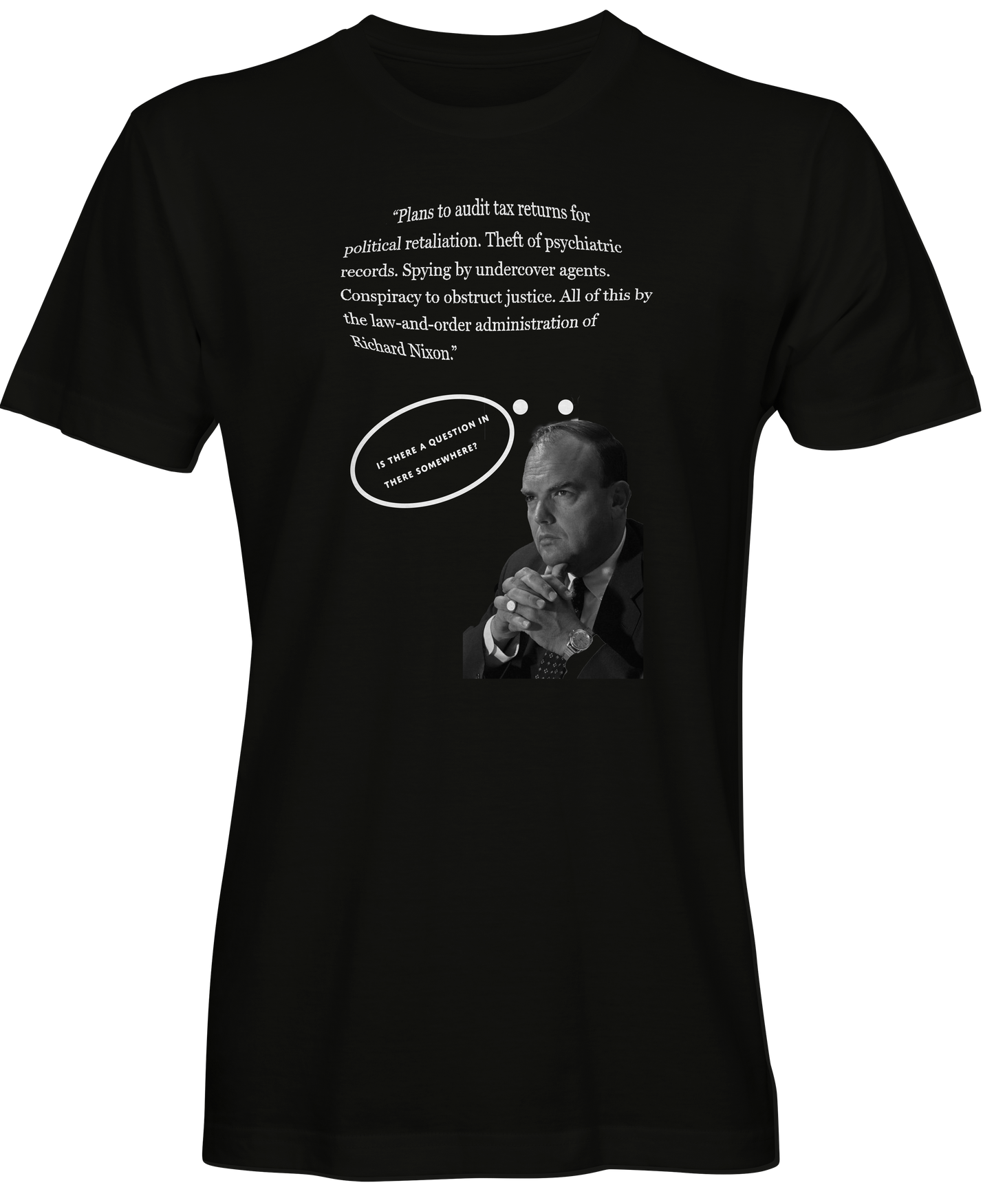 Richard Nixon Statement inspired T-shirt