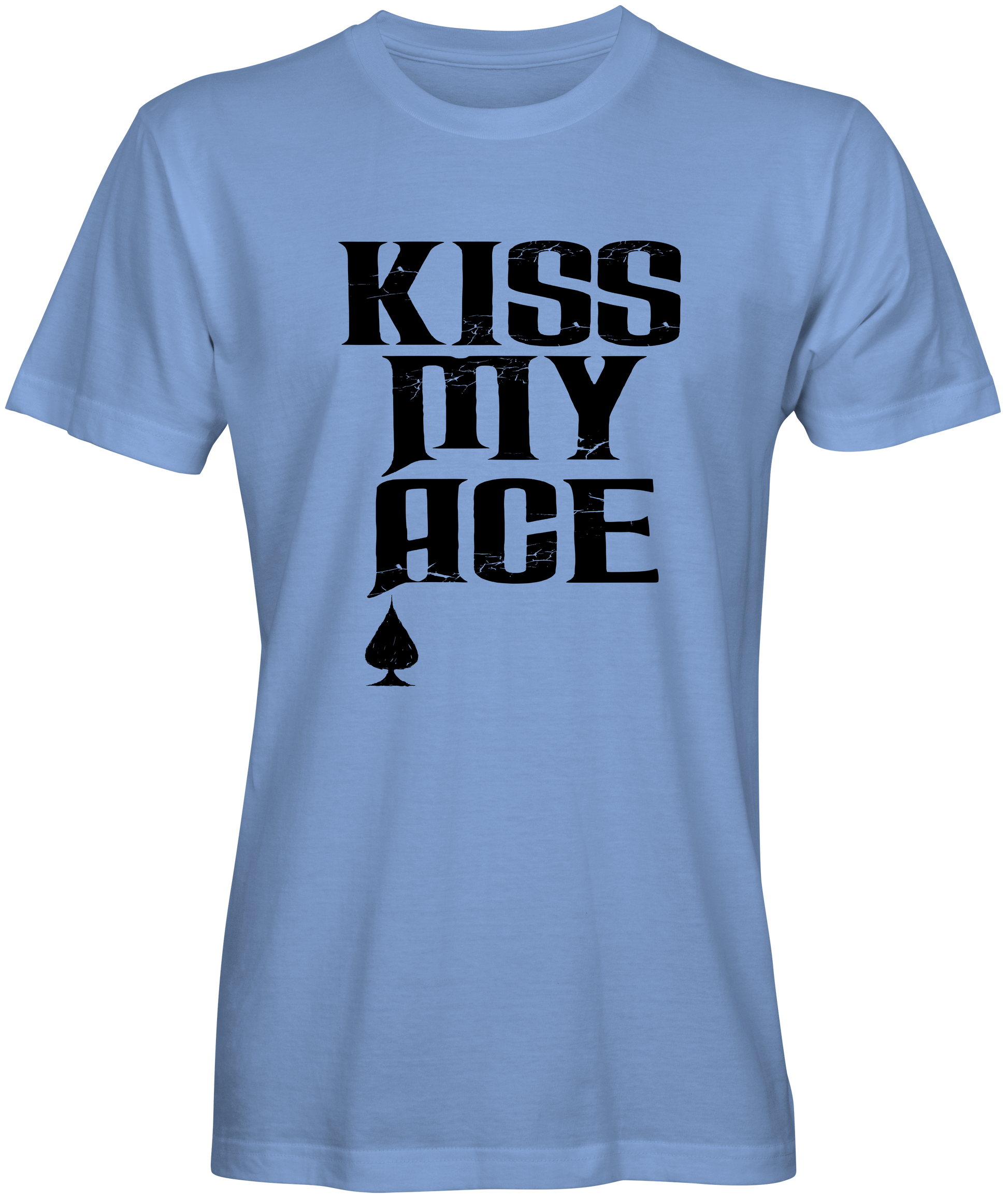 For The Card Game Lover Kiss My Ace T-shirts 