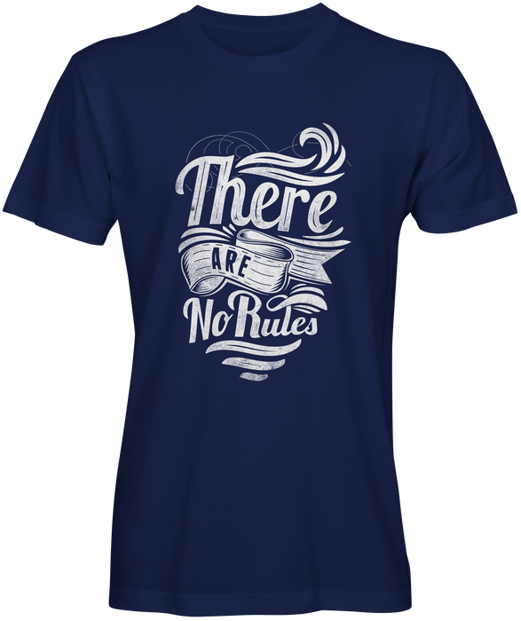 There Are No Rules Slogan Tee