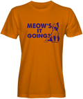 Meow's it going T-shirt