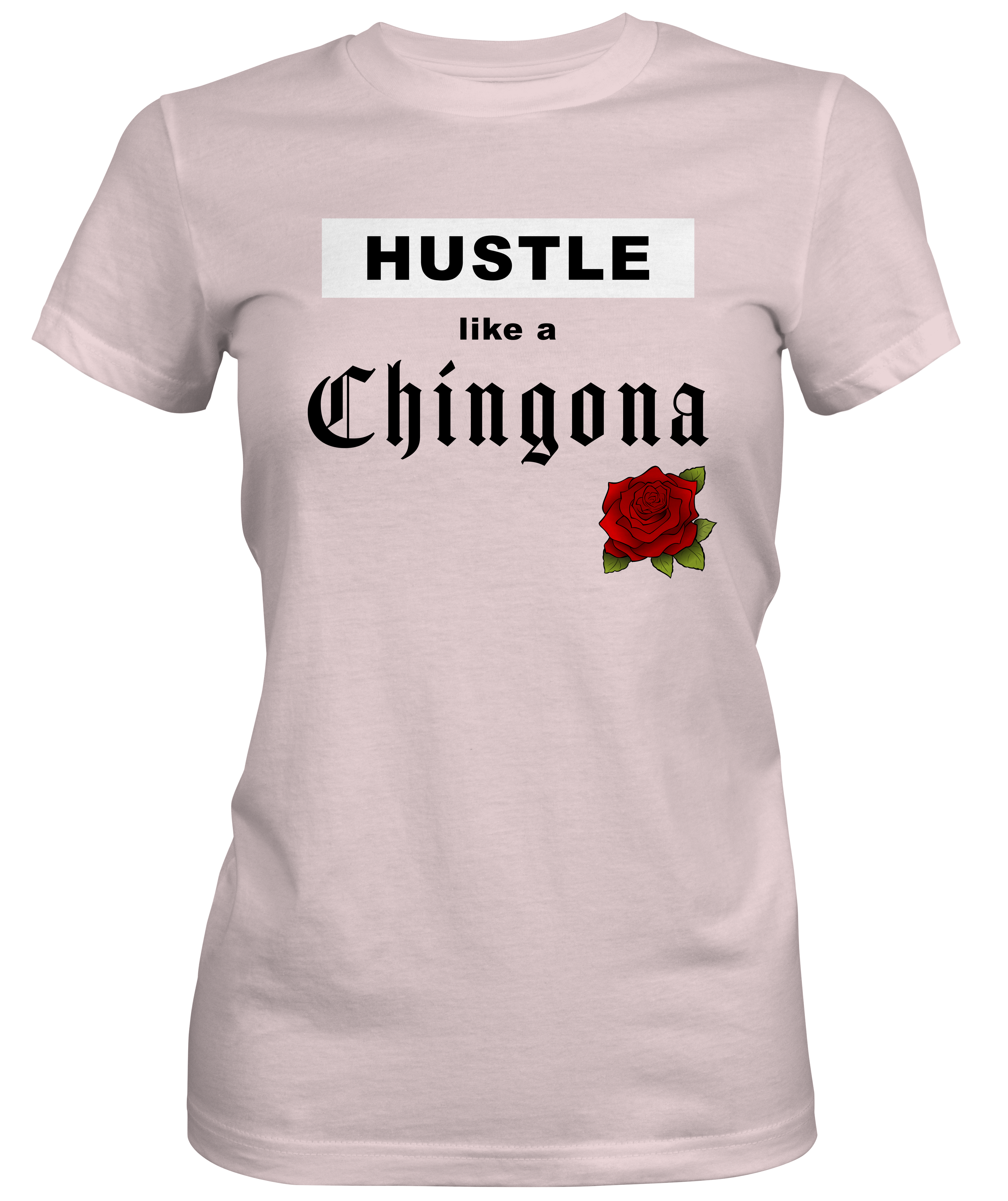 Hustle Like Chingona Woman' s T-shirt pink