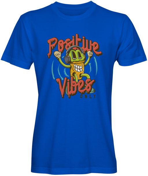 Positive Vibes Only T-shirts