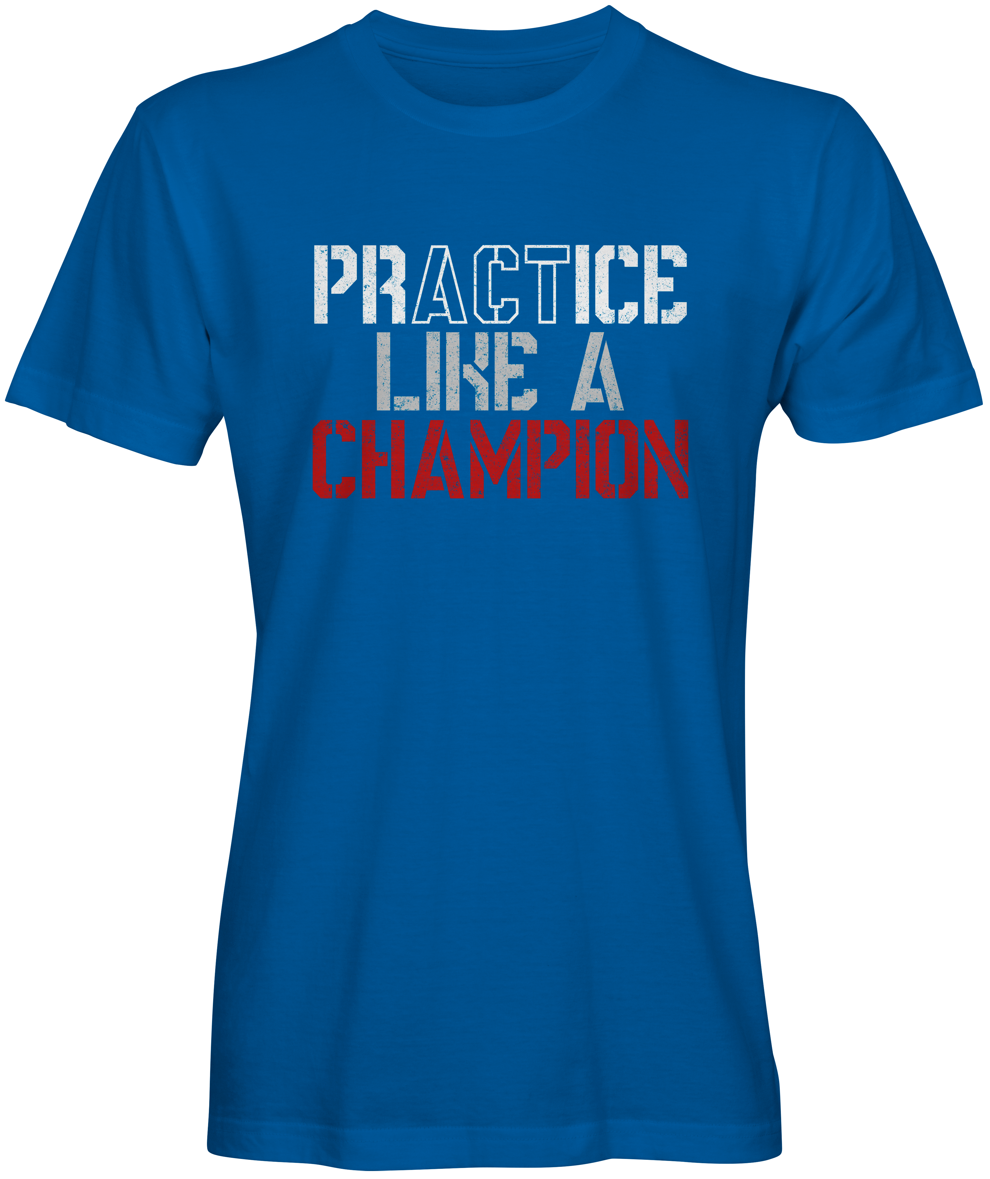 Practice Like a Champion T-shirt royal blue