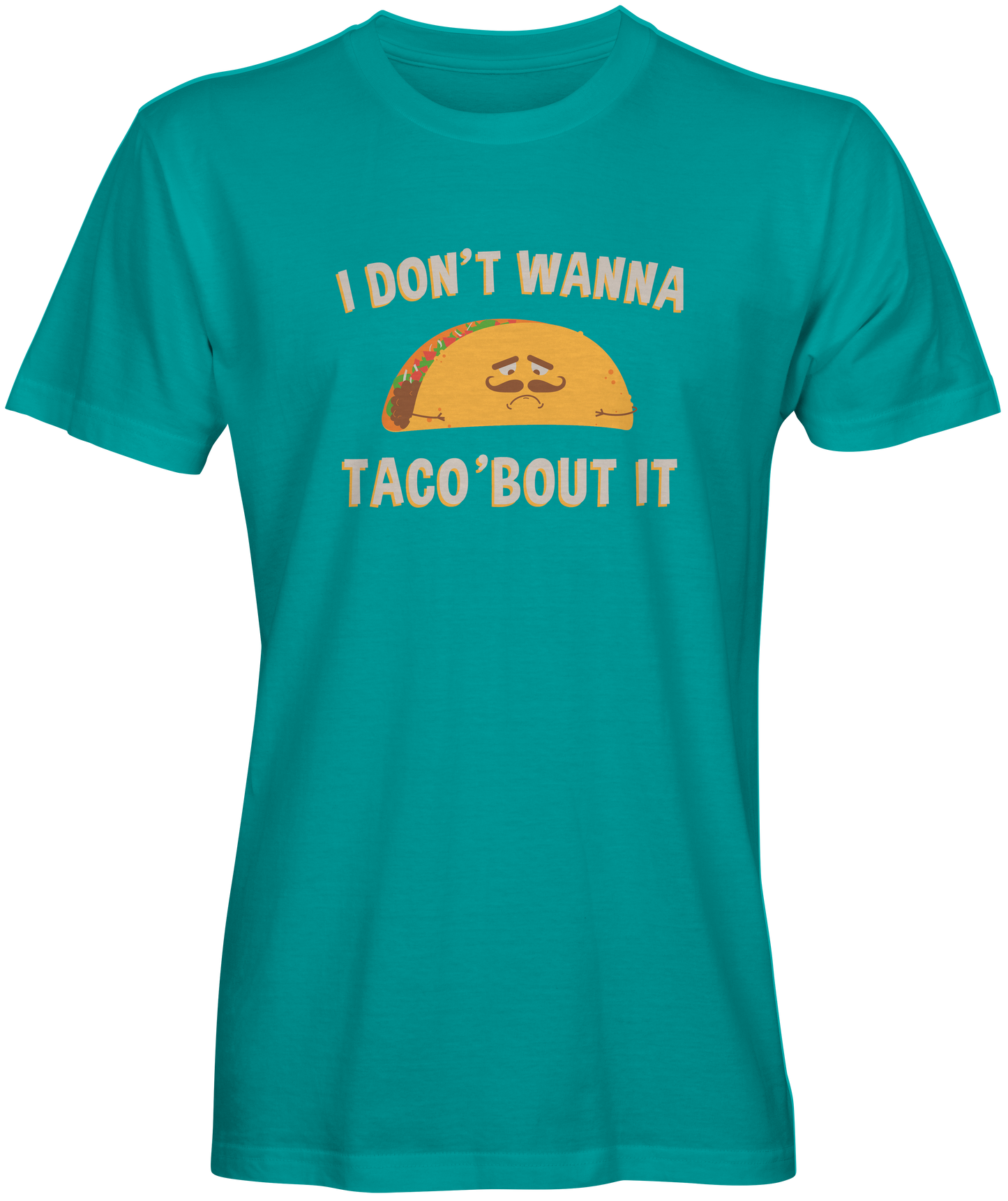 Don't Want Taco Graphic Tee