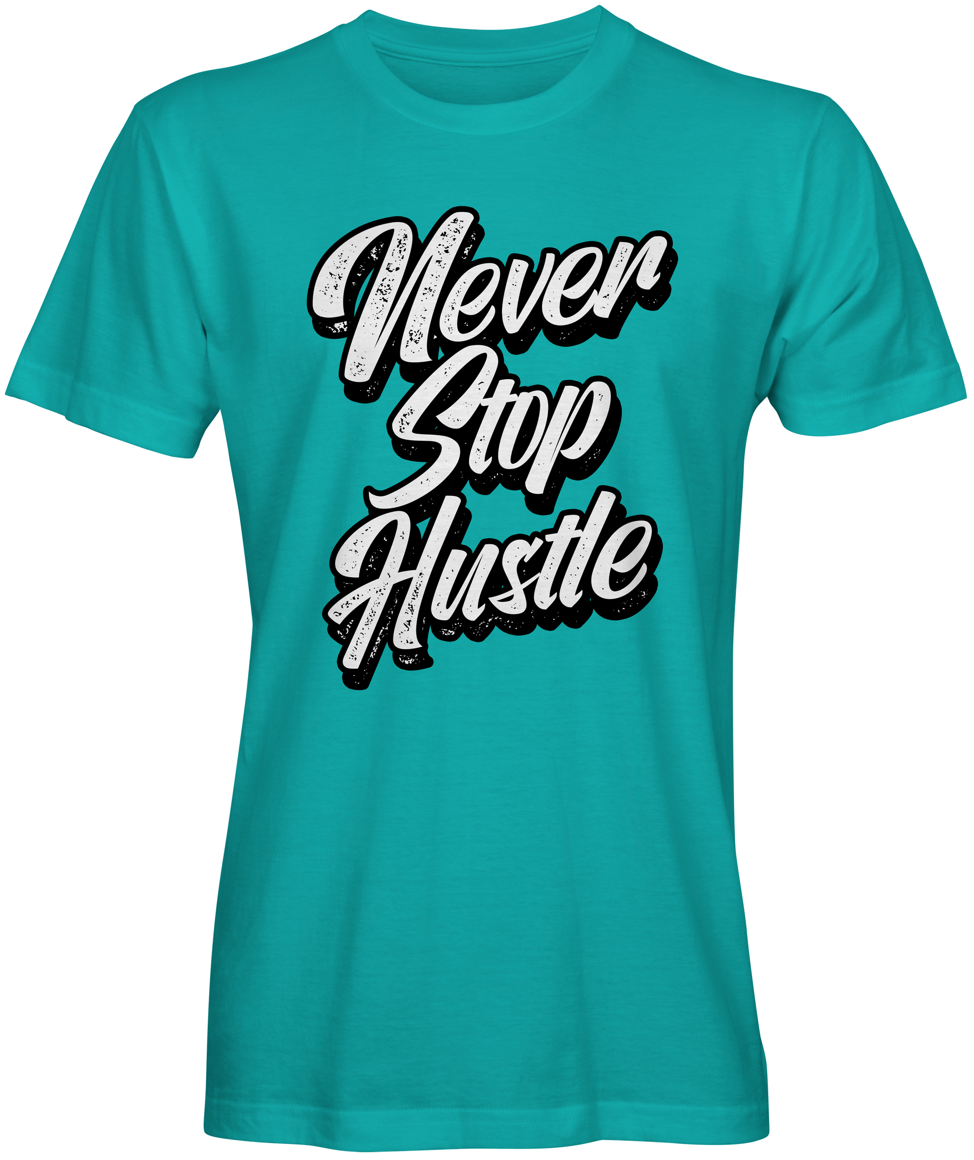 Never Stop Hustle T-shirt for Sale
