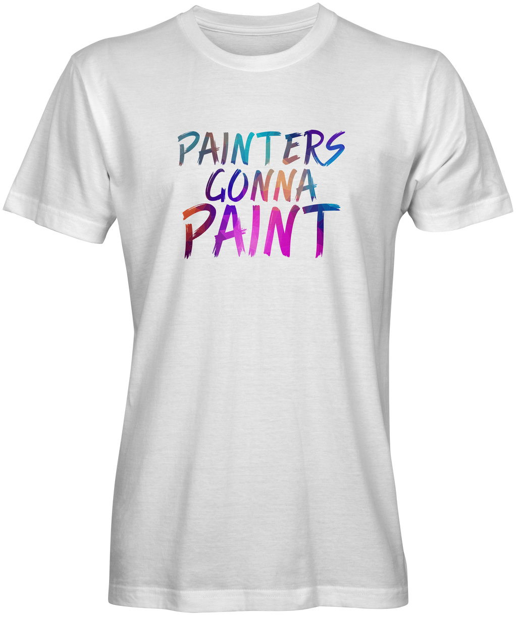 Painters Gonna Paint T-shirts