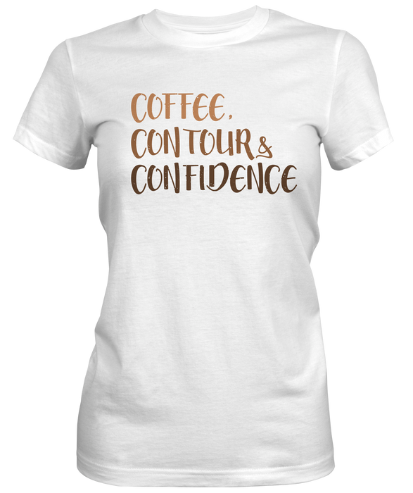 Coffee Contour and Confidence Ladies T-shirt