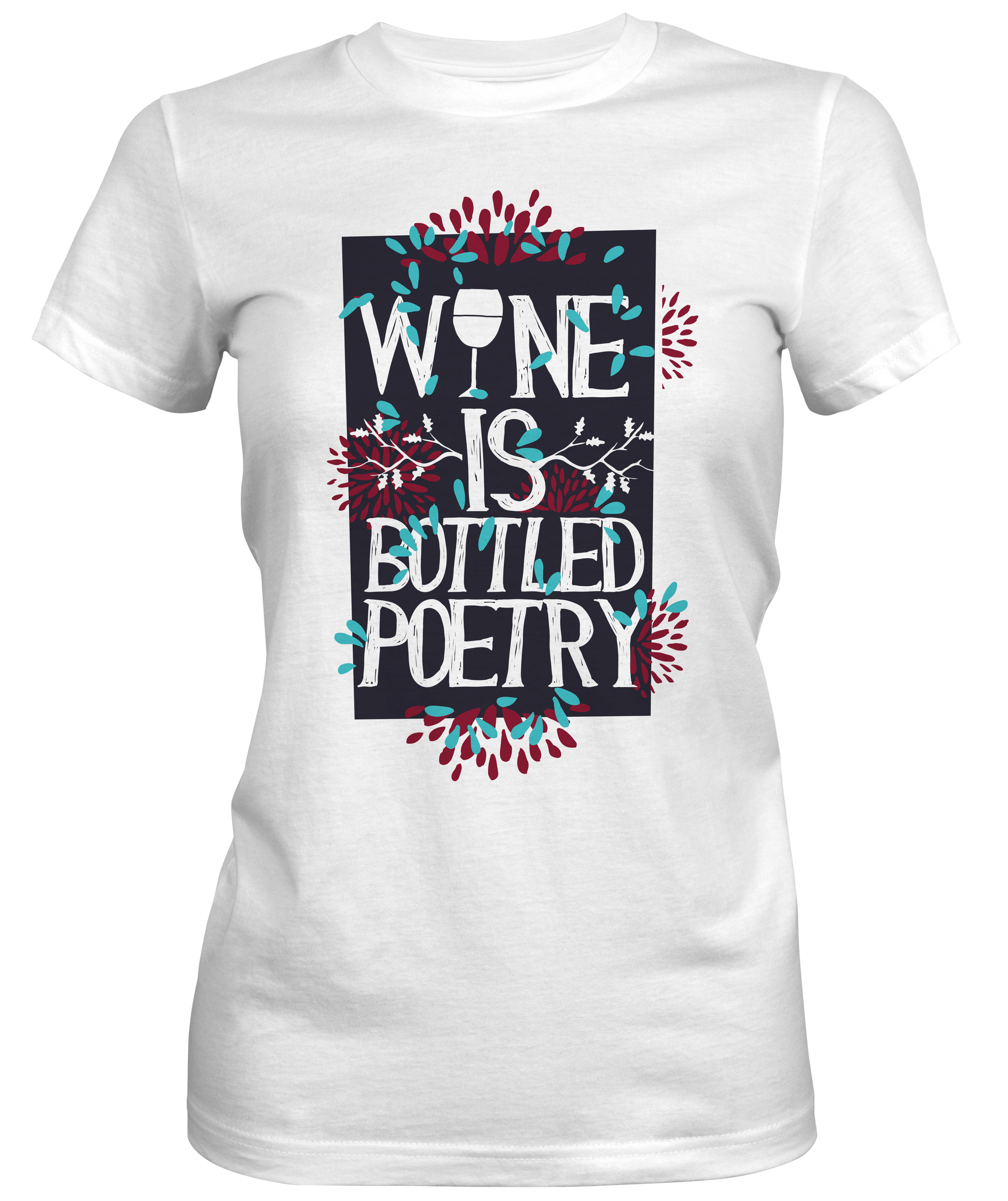 Wine Is Bottled Poetry Ladies Graphic Tee