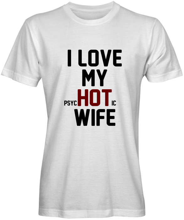 I Love My HOT Wife T-shirts